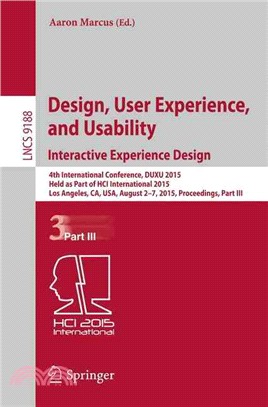 Design, User Experience, and Usability ― Interactive Experience Design: 4th International Conference, Duxu 2015, Held As Part of Hci International 2015, Los Angeles, Ca, USA, August 2-7, 2015