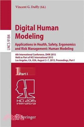 Digital Human Modeling ― Applications in Health, Safety, Ergonomics and Risk Management: Human Modeling: 6th International Conference, DHM 2015, Held as Part of HCI Internatio