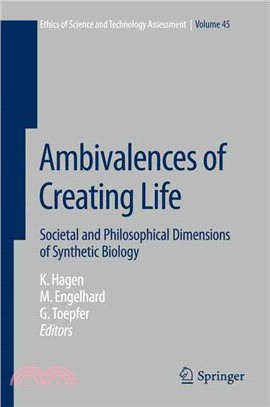 Ambivalences of Creating Life ― Societal and Philosophical Dimensions of Synthetic Biology