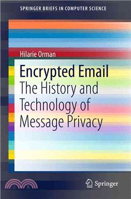 Encrypted Email ― The History and Technology of Message Privacy