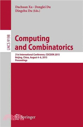 Computing and Combinatorics ― 21st International Conference, Cocoon 2015 Beijing, China August 4-6 2015, Proceedings