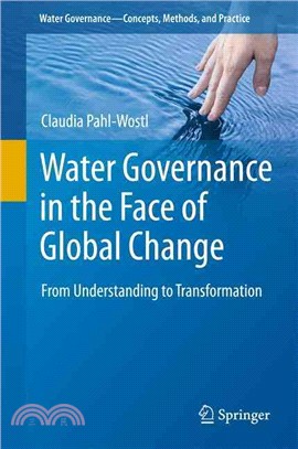 Water Governance in the Face of Global Change ― From Understanding to Transformation