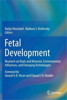 Fetal Development ― Research on Brain and Behavior, Environmental Influences, and Emerging Technologies