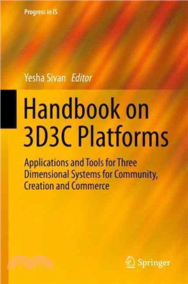 Handbook on 3d3c Virtual Worlds ― Applications, Technologies and Policies for Three Dimensional Systems for Community, Creation and Commerce