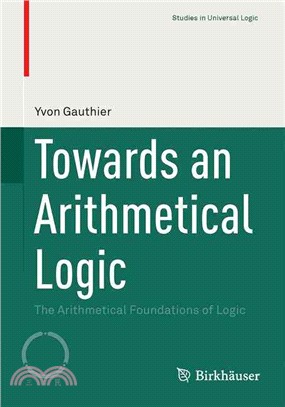 Towards an Arithmetical Logic ― The Arithmetical Foundations of Logic