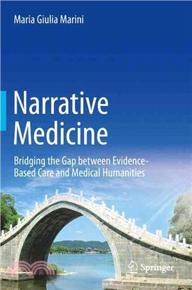 Narrative Medicine ― Bridging the Gap Between Evidence-based Care and Medical Humanities