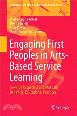 Engaging First Peoples in Arts-based Service Learning ― Towards Respectful and Mutually Beneficial Educational Practices