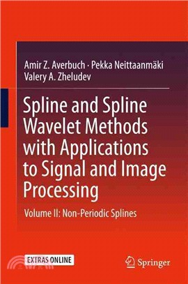 Spline and Spline Wavelet Methods With Applications to Signal and Image Processing ― Non-periodic Splines