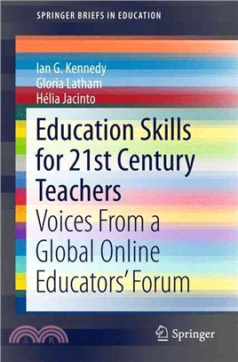 Education Skills for 21st Century Teachers ― Voices from a Global Online Educators' Forum