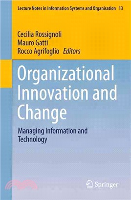 Organizational Innovation and Change ― Managing Information and Technology