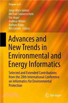 Advances and New Trends in Environmental and Energy Informatics ― Selected and Extended Contributions from the 28th International Conference on Informatics for Environmental Protection