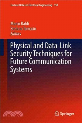 Physical and Data-link Security Techniques for Future Communication Systems