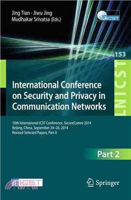 International Conference on Security and Privacy in Communication Networks ― 10th International Icst Conference, Securecomm 2014, Beijing, China, September 24-26, 2014, Revised Selected Papers, Part