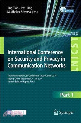 International Conference on Security and Privacy in Communication Networks ― 10th International Icst Conference, Securecomm 2014, Beijing, China, September 24-26, 2014, Revised Selected Papers, Part I