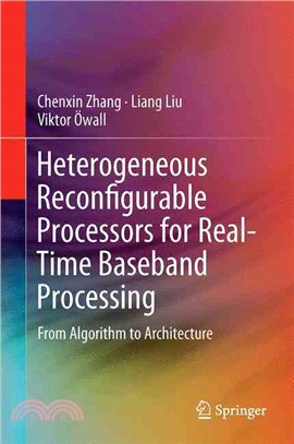 Heterogeneous Reconfigurable Processors for Real-time Baseband Processing ― From Algorithm to Architecture