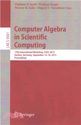 Computer Algebra in Scientific Computing ― 17th International Workshop, Casc 2015