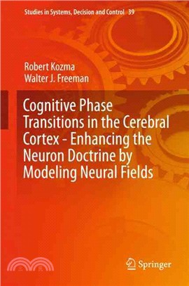 Cognitive Phase Transitions in the Cerebral Cortex ― Enhancing the Neuron Doctrine by Modeling Neural Fields