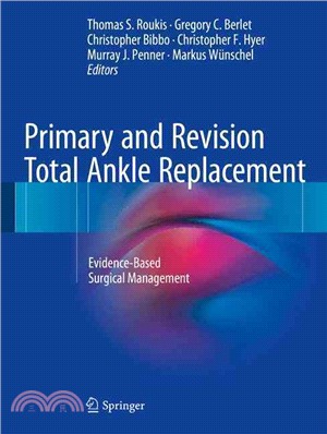 Primary and Revision Total Ankle Replacement ― Evidence-based Surgical Management