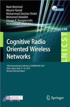 Cognitive Radio Oriented Wireless Networks ― 10th International Conference, Crowncom 2015