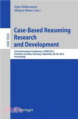 Case-based Reasoning Research and Development ― 23rd International Conference, Iccbr 2015