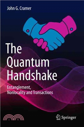 The Quantum Handshake ― Entanglement, Nonlocality and Transactions