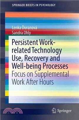 Persistent Work-related Technology Use, Recovery and Well-being Processes ― Focus on Supplemental Work After Hours