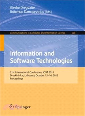 Information and Software Technologies ― 21st International Conference, Icist 2015, Druskininkai, Lithuania, October 15-16, 2015, Proceedings
