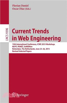 Current Trends in Web Engineering ― 15th International Conference, Icwe 2015 Workshops, Nlpit, Pewet, Sowemine, Rotterdam, the Netherlands, June 23-26, 2015. Revised Selected Papers