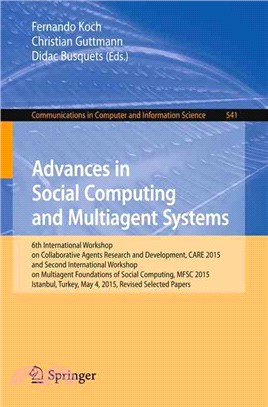 Advances in Social Computing and Multiagent Systems ― 6th International Workshop on Collaborative Agents Research and Development, CARE 2015 and Second International Workshop on Multiagent