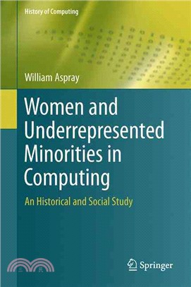 Women and Underrepresented Minorities in Computing ─ A Historical and Social Study