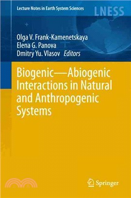 Biogenic謖搓iogenic Interactions in Natural and Anthropogenic Systems