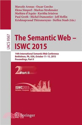 The Semantic Web - Iswc 2015 ― 14th International Semantic Web Conference, Bethlehem, Pa, USA, October 11-15, 2015, Proceedings, Part II