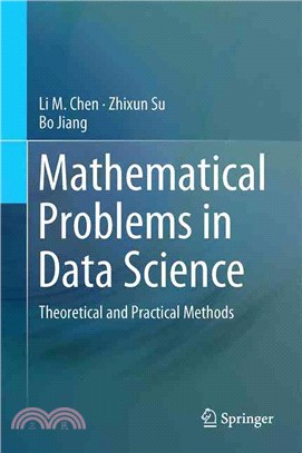 Mathematical Problems in Data Science ― Theoretical and Practical Methods