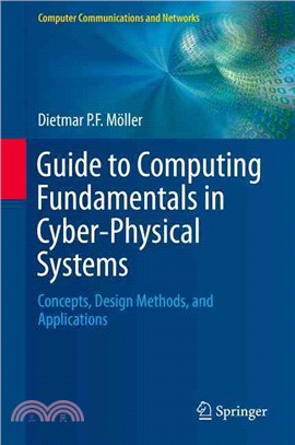 Guide to Computing Fundamentals in Cyber-physical Systems ― Concepts, Design Methods, and Applications