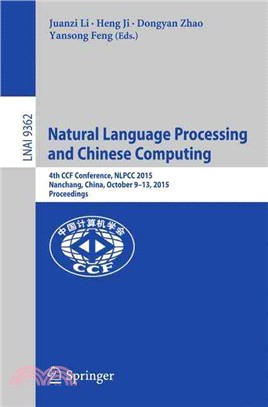 Natural Language Processing and Chinese Computing ― 4th Ccf Conference, Nlpcc 2015, Nanchang, China, October 9-13, 2015, Proceedings