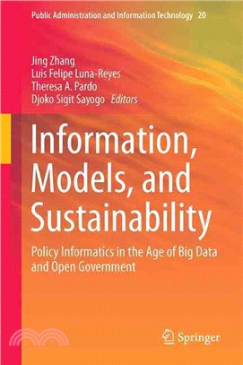 Information, Models, and Sustainability ― Policy Informatics in the Age of Big Data and Open Government