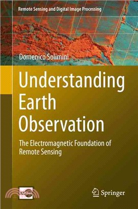 Understanding Earth Observation ― The Electromagnetic Foundation of Remote Sensing