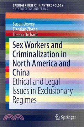 Sex Workers and Criminalization in North America and China ― Ethical and Legal Issues in Exclusionary Regimes