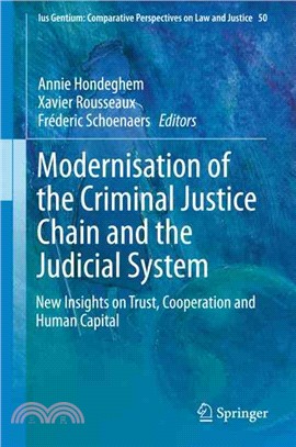 Modernisation of the Criminal Justice Chain and the Judicial System ― New Insights on Trust, Cooperation and Human Capital