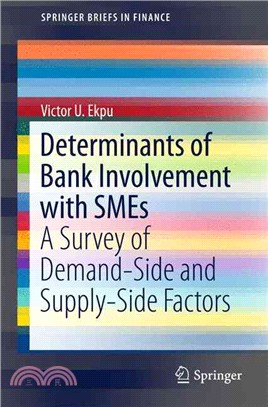 Determinants of Bank Involvement With Smes ― A Survey of Demand-side and Supply-side Factors