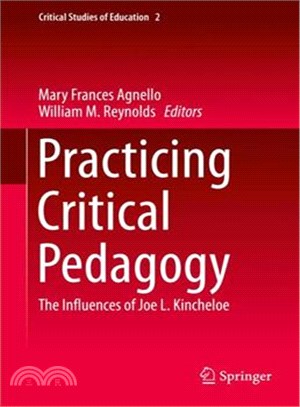 Practicing Critical Pedagogy ― The Influences of Joe L. Kincheloe