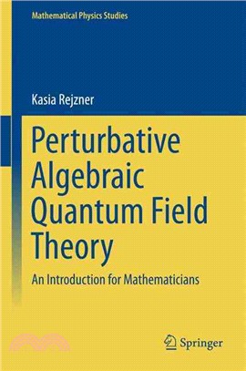 Perturbative Algebraic Quantum Field Theory ― An Introduction for Mathematicians