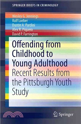 Offending from Childhood to Young Adulthood ― Recent Results from the Pittsburgh Youth Study