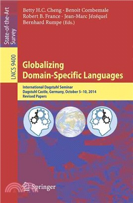 Globalizing Domain-specific Languages ― International Dagstuhl Seminar, Dagstuhl Castle, Germany, October 5-10, 2014, Revised Papers