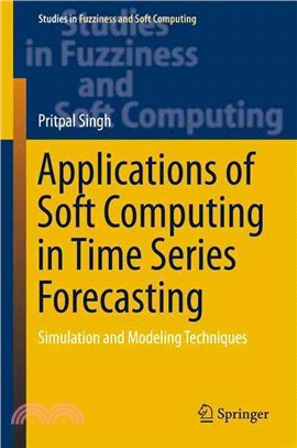 Applications of Soft Computing in Time Series Forecasting ― Simulation and Modeling Techniques