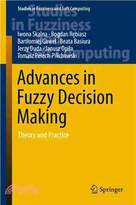 Advances in Fuzzy Decision Making ― Theory and Practice