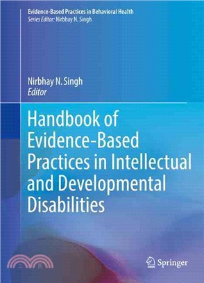 Handbook of evidence-based practices in intellectual and developmental disabilities /
