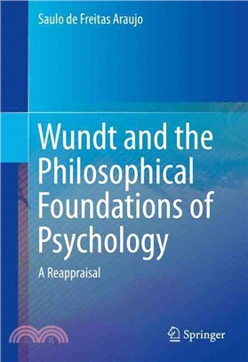 Wundt and the Philosophical Foundations of Psychology ― A Reappraisal