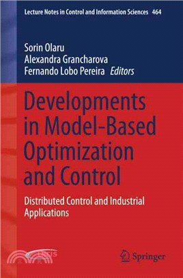 Developments in Model-based Optimization and Control ― Distributed Control and Industrial Applications