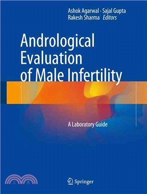 Andrological Evaluation of Male Infertility ─ A Laboratory Guide